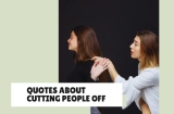 35 Quotes About Cutting People Off That’ll Help You Find Your Peace
