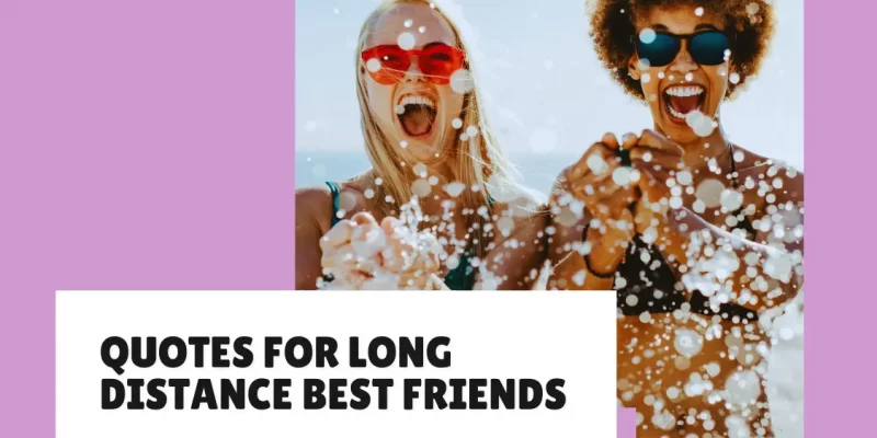 Friendship Quotes for Long Distance Best Friends