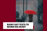 Messages to Send to Your Boyfriend in a Rainy Day