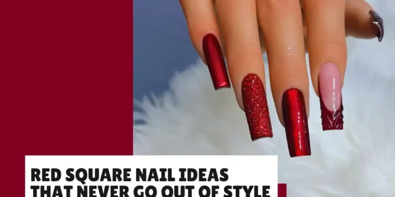 27 Red Square Nail Ideas That Never Go Out of Style