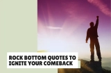 Rock Bottom Quotes to Fuel Your Next Leap
