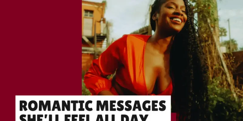 Romantic Text Messages That Will Make Her Want You Badly