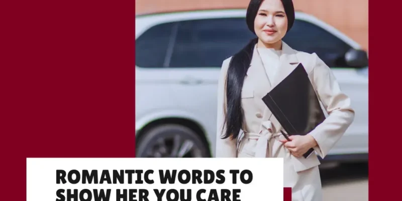 Affectionate Words for Her: Sweet and Simple Ways to Show Your Love