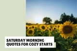 Saturday Morning Quotes for Cozy Starts (30+ Quotes)