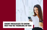 27 Short Messages to Show Her You’re Thinking of Her
