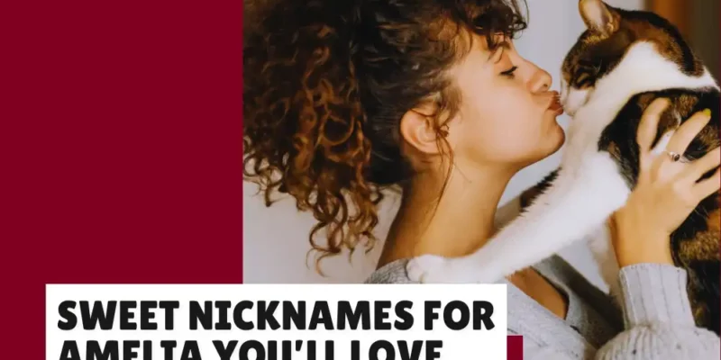 Nicknames for Amelia That Are Beautiful, Playful, and Unique