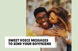 What to Say in a Voice Message to Your Boyfriend: 30 Sweet, Fun, and Flirty Ideas