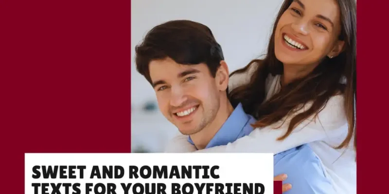 Romantic Texts to Make Your Boyfriend Feel Special