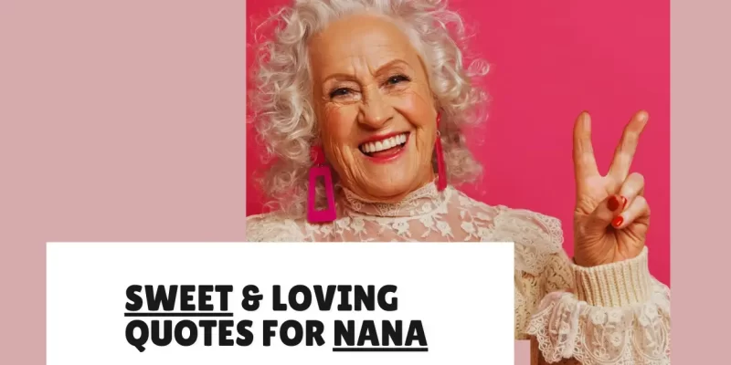 29 Sweet Quotes to Show Your Nana Love