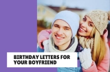 Sweet Birthday Letters for Your Boyfriend (Copy, Edit & Send!)