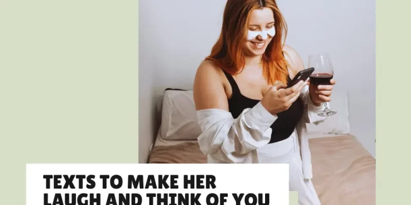 25 Flirty Texts That’ll Have Her Laughing in No Time
