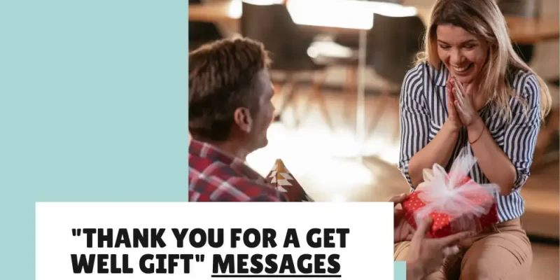 27 “Thank You for a Get Well Gift” Messages + (Gift Ideas)