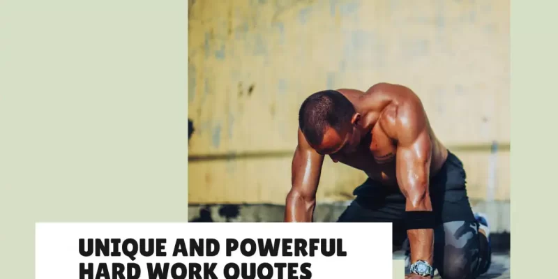 45+ Unique and Powerful Hard Work Quotes
