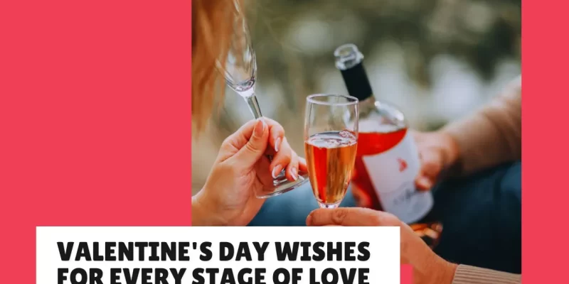 Valentine’s Day Wishes & Quotes for Every Stage of Love