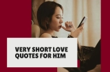 Very Short Love Quotes for Him (Perfect for Making Him Smile)