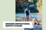 Weekend Inspirational Quotes to Share and Uplift