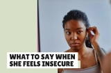 Things to Tell Your Girlfriend When She Feels Insecure About Her Looks