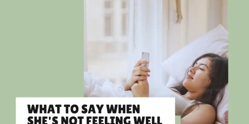Things to Say to Your Girlfriend When she’s Sick