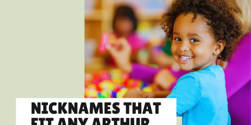 Sweet, Silly, & Cool Nicknames That Fit Any Arthur