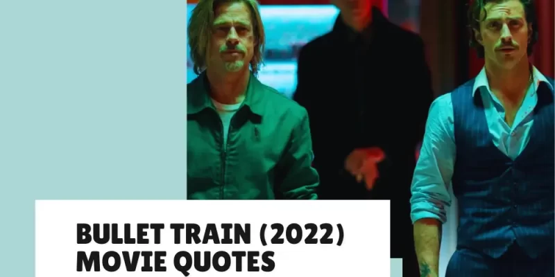 35 Memorable Quotes from the movie Bullet Train (2022)