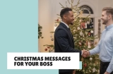 30 Christmas Messages for Your Boss – Keep It Real, Keep It Simple