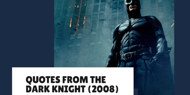 Top 45 Quotes from The Dark Knight (2008) You’ll Never Forget
