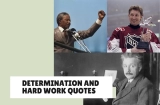 29 Determination and Hard Work Quotes by Famous People