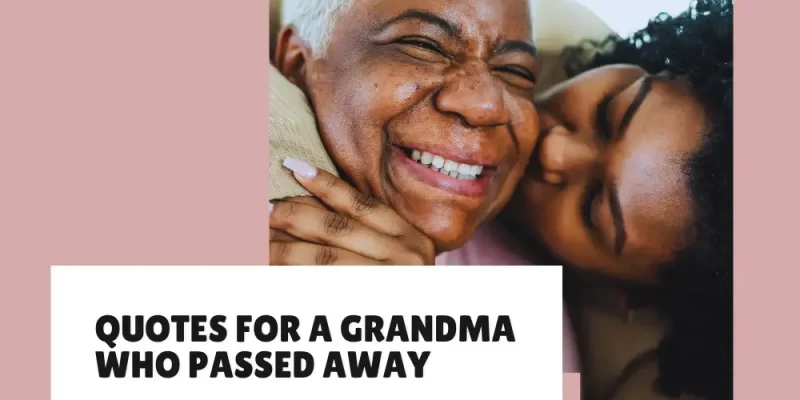 39+ Quotes for a Grandmother Who Passed Away (To Honor Her Memory)