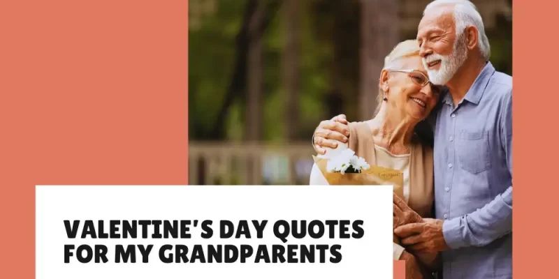 Valentine’s Day Quotes for My Grandparents