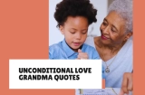 Unconditional Love Grandma Quotes That Warm the Heart