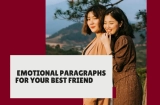 Long Emotional Paragraphs for Your Best Friend (When You Need to Go Deep)