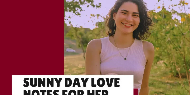 Messages to Send to Your Girlfriend on a Sunny Day