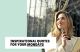 55+ Inspirational Quotes for Mondays to set a Positive Tone for the Week