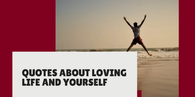 Quotes About Yourself and Love That Will Inspire You