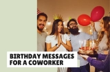 Friendly Birthday Messages for a Coworker