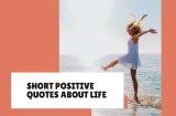 32 Short Positive Quotes About Life to Brighten Your Day