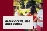 Main Chick vs. Side Chick Quotes That Say It All