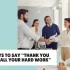 25 Ways to Say “Thank You for All Your Efforts”