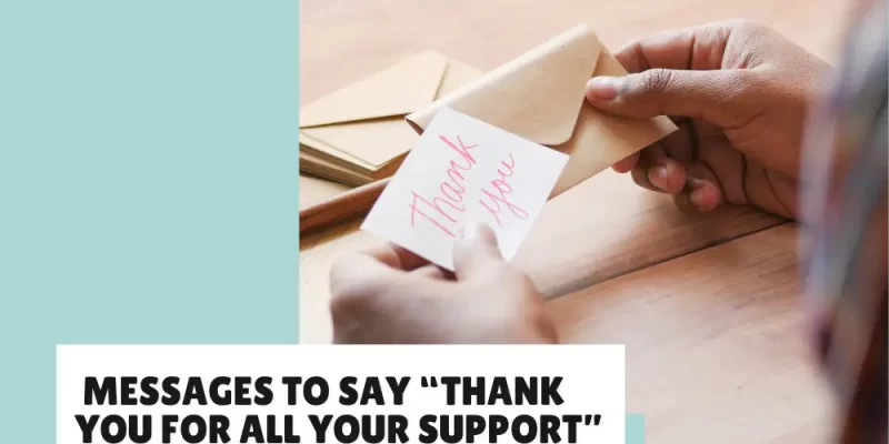 33 Sincere Messages to Say “Thank You for All Your Support”