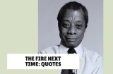 The Fire Next Time: Quotes That Make You Think, Feel, and Reflect