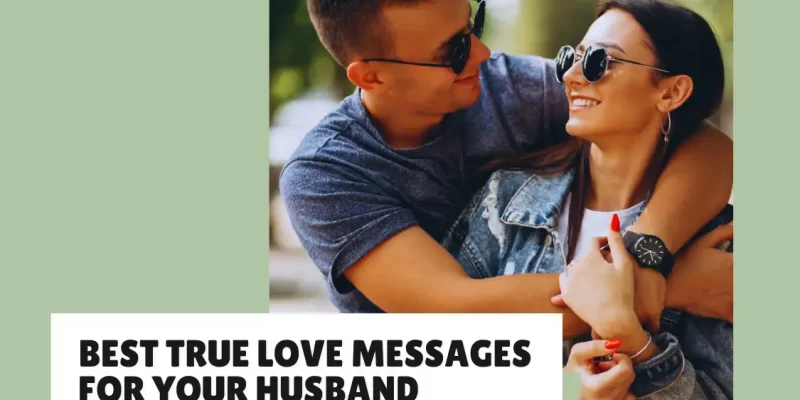 31+ True Love Messages for Your Husband